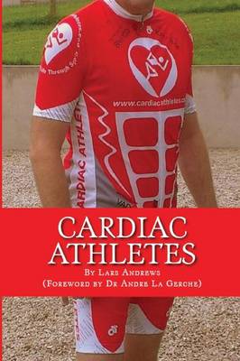 Cardiac Athletes: Real Superheroes Beating Heart Disease (Paperback)