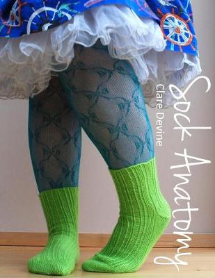 Sock Anatomy: Version 2 Extended Sizes (Paperback)