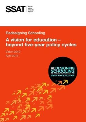 Redesigning Schooling: A vision for education - beyond five-year policy cycles - Redesigning Schooling 11 (Paperback)