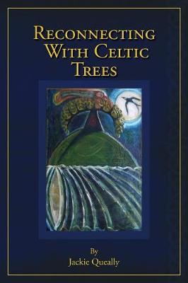 Reconnecting with Celtic Trees (Paperback)