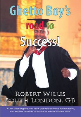 Ghetto Boy's Road to Success! (Paperback)