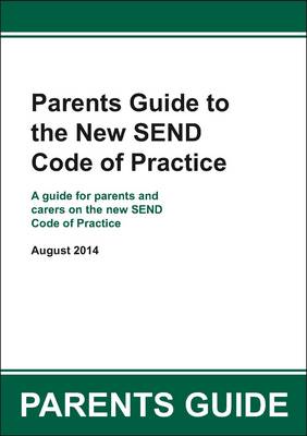 Parents Guide to the New SEND Code of Practice (Paperback)