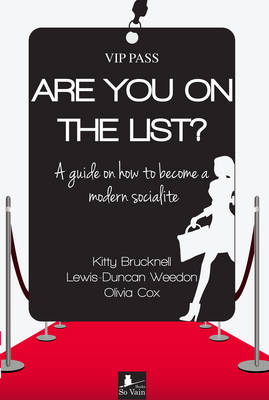 Are You on the List?: A Guide on How to Become a Modern Socialite (Paperback)