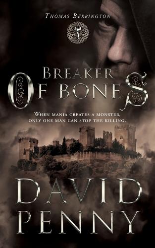 Breaker of Bones - Thomas Berrington Historical Mystery 2 (Paperback)