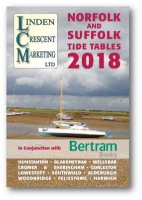 Norfolk and Suffolk Tide Tables 2018: In conjunction with Bertram Books (Paperback)