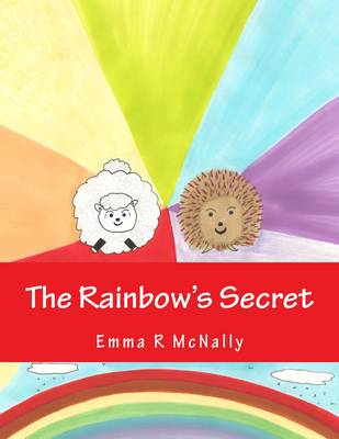 The Rainbow's Secret - Harold Huxley Rhyming Picture Books Volume 1 (Paperback)