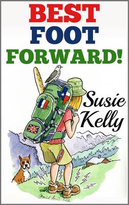 Best Foot Forward: A 500-Mile Walk Through Hidden France (Paperback)