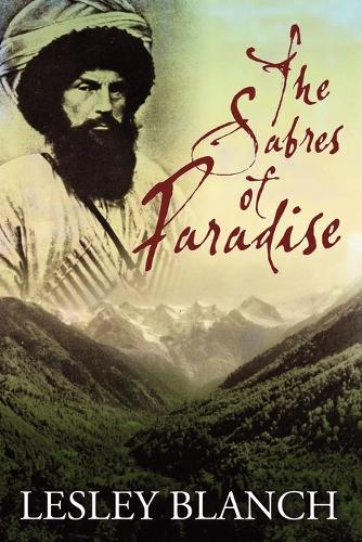 The Sabres of Paradise: Conquest and Vengeance in the Caucasus 2015 (Paperback)
