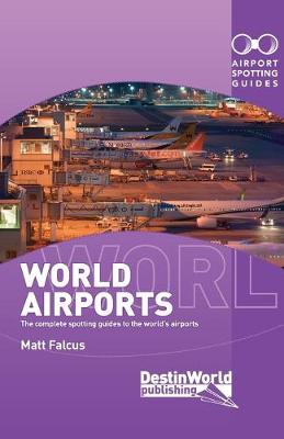 World Airports Spotting Guides (Paperback)