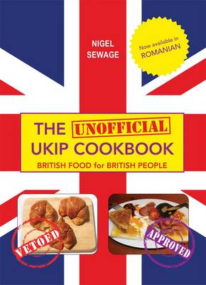 The (Unofficial) UKIP Cookbook: British Food for British People (Paperback)