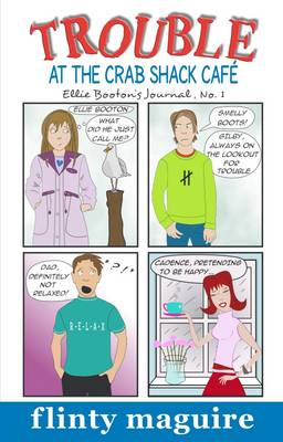 Trouble at the Crab Shack Cafe: Ellie Booton's Journal, No. 1 (Paperback)