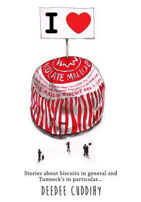 I Love Tunnock's Tea Cakes: And Lots of Other Biscuits (Paperback)