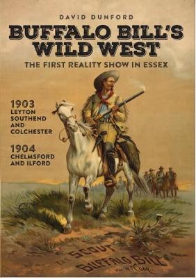 Buffalo Bill's Wild West: The First Reality Show in Essex (Paperback)