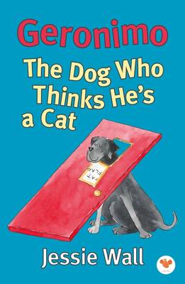 Geronimo: The Dog Who Thinks He's a Cat (Paperback)
