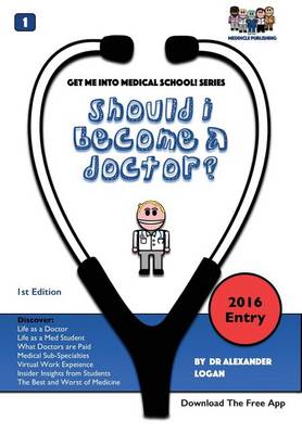 Should I Become a Doctor? (Get Me into Medical School Series) (Paperback)