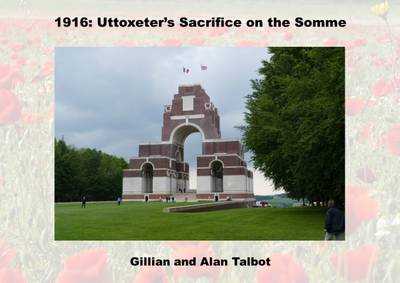 1916: Uttoxeter's Sacrifice on the Somme (Paperback)