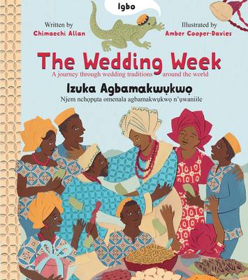 The Wedding Week: A Journey Through Wedding Traditions Around the World (Paperback)