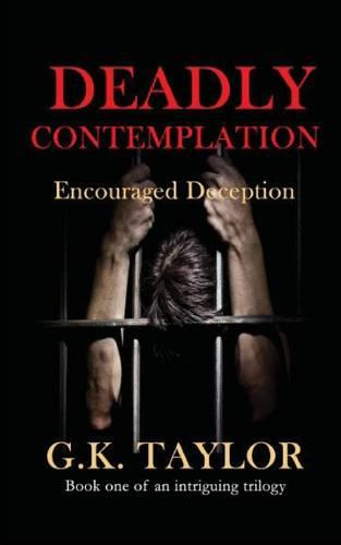 Deadly Contemplation: Encouraged Deception (Paperback)