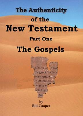 The Authenticity of the New Testament: Part 1 - Authenticity of Scriptures 3 (Paperback)