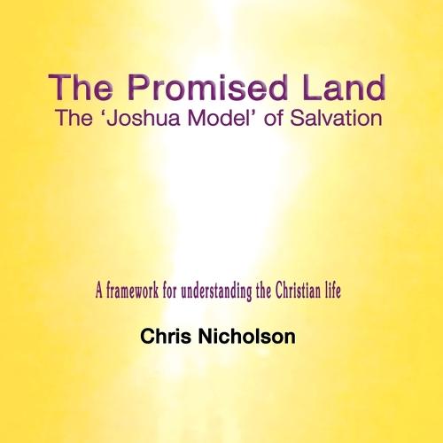 The Promised Land: The 'Joshua Model' of Salvation (Paperback)