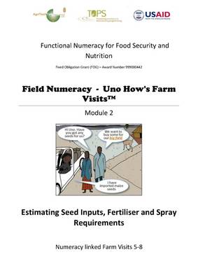 Estimating Seed Inputs, Fertiliser and Spray Requirements: Module 2 - Field Numeracy - UNO How's Farm Visits 2 (Paperback)