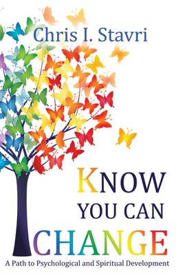 Know You Can Change: A Path to Psychological and Spiritual Development (Paperback)