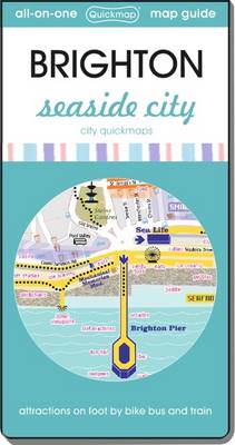 Brighton Seaside City: Map Guide of What to See and How to Get There - City Quickmaps (Sheet map, folded)