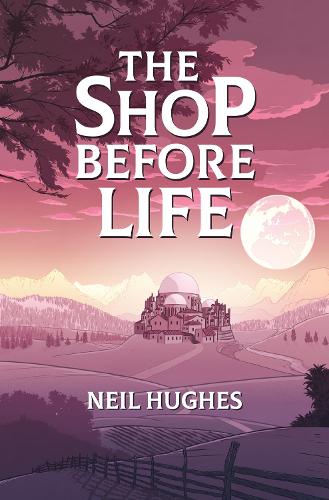 The Shop Before Life (Paperback)
