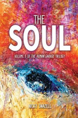 The Soul: Volume 3 the Human Garage Trilogy (Paperback)