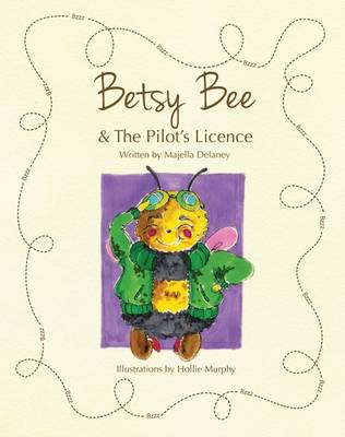 Betsy Bee and the Pilot's License (Paperback)