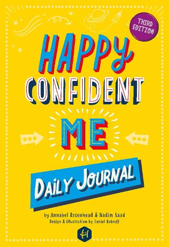 Happy Confident Me Journal: Gratitude and Growth Mindset Journal to boost children's happiness, self-esteem, positive thinking, mindfulness and resilience (Paperback)