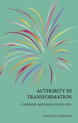 Authority in Transformation - Convoco! Editions 6 (Paperback)