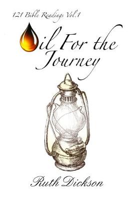 Oil for the Journey: 121 Daily Readings - Oil for the Journey Daily Devotional 1 (Paperback)