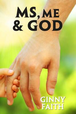 MS, Me & God (Paperback)