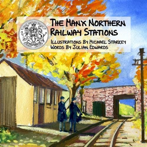 The Manx Northern Railway Stations (Paperback)
