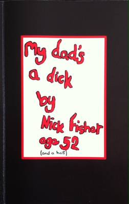 My Dad's a Dick (Paperback)