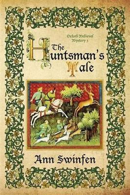 The Huntsman's Tale - Oxford Medieval Mysteries 3 (Paperback)