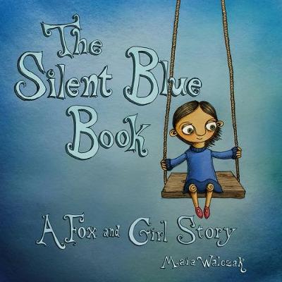 The Silent Blue Book: A Fox and Girl Story (Paperback)
