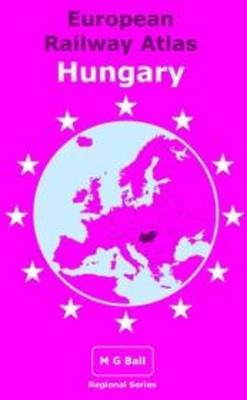 European Railway Atlas: Hungary (Paperback)