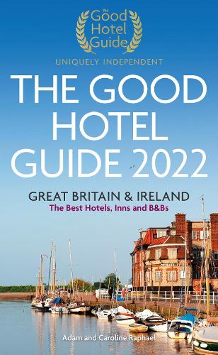The Good Hotel Guide 2022: Great Britain and Ireland (Paperback)