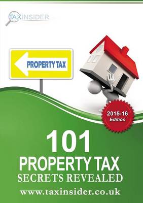 101 Property Tax Secrets Revealed 2015/16 (Paperback)