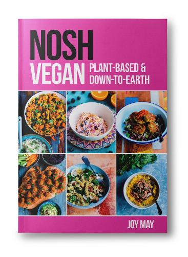 NOSH Vegan: Plant-Based and Down-to-Earth - NOSH (Paperback)