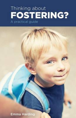 Thinking About Fostering?: A Practical Guide (Paperback)