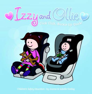 Izzy and Ollie Click Click, Buckle Up Quick - Izzy and Ollie (Paperback)