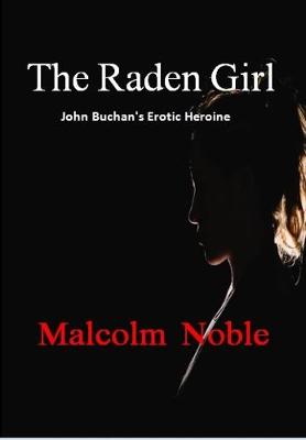 The Raden Girl: John Buchan's Erotic Heroine (Paperback)