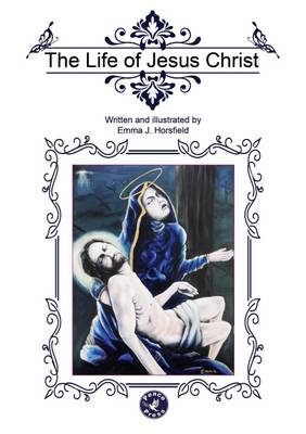 The Life of Jesus Christ: A Brief Insight (Paperback)