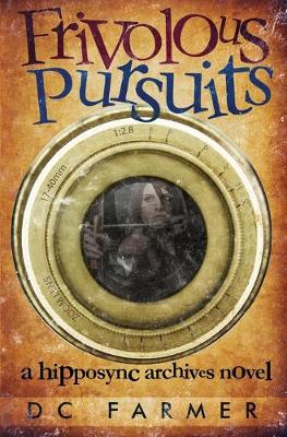 Frivolous Pursuits: A Hipposync Archives Novel (Paperback)