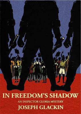 In Freedom's Shadow: An Inspector Gloria Mystery (Paperback)