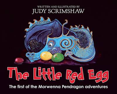 The Little Red Egg: The First of the Morwenna Pendragon Adventures (Hardback)