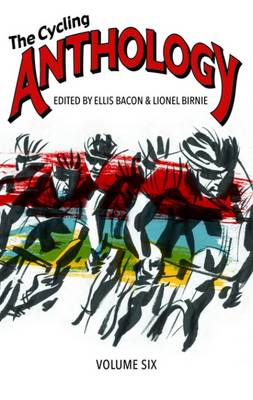 The Cycling Anthology: Volume 6 (Paperback)